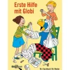 Globi Verlag Kinder-Sachbuch Erste Hilfe mit Globi